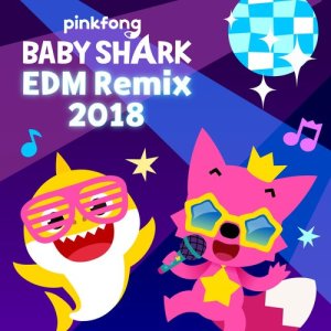 碰碰狐PINKFONG的專輯Baby Shark EDM Remix (2018)