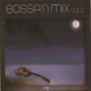 อัลบัม Bossa 'n Mix Vol 2 ศิลปิน Bosa Nova All Star Orchestra