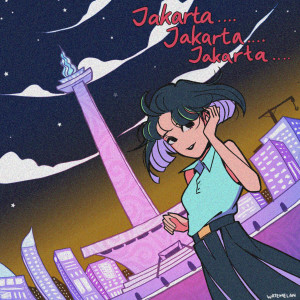 收聽Eky Paratama的Jakarta....Jakarta....Jakarta歌詞歌曲
