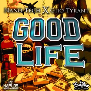 ดาวน์โหลดและฟังเพลง Good Life (Explicit) พร้อมเนื้อเพลงจาก Nano-Tech