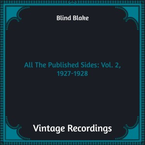 Album All The Published Sides: Vol. 2, 1927-1928 (Hq Remastered) (Explicit) from Blind Blake