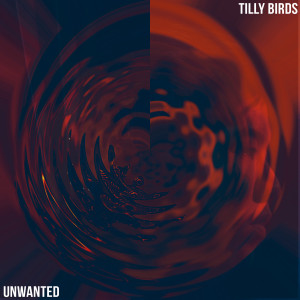 Tilly Birds的专辑Unwanted