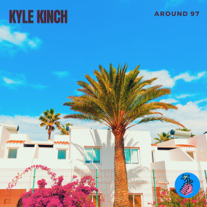 Kyle Kinch的專輯Around 97