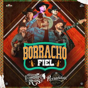 收聽De Parranda的Borracho Fiel歌詞歌曲