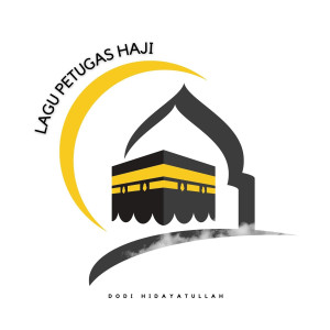 Album Lagu Petugas Haji oleh Dodi Hidayatullah