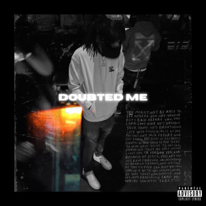 收聽JrDaProducer的Doubted Me (Explicit)歌詞歌曲