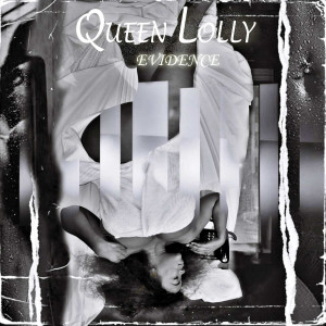 Listen to Evidence song with lyrics from Queen Lolly