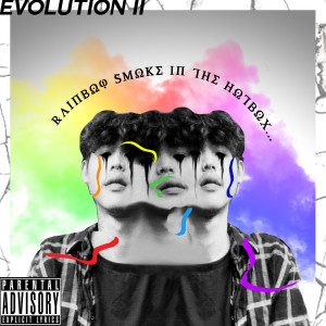 Rainbow Smoke In The Hotbox... (Explicit)