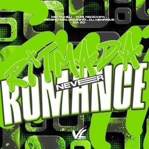 收聽DJ HENRIQUE DA ZO的Ritmada Never Romance (Explicit)歌詞歌曲