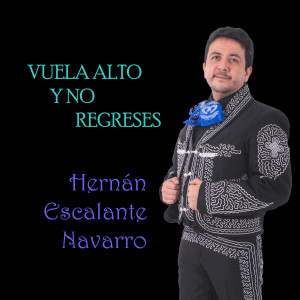 Album Vuela Alto Y No Regreses from Hernán