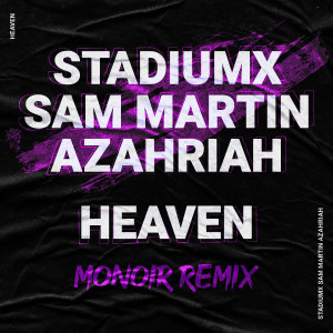 Stadiumx的專輯Heaven (Monoir Remix)