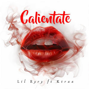 收聽Ktraa的Calientate (feat. Lil RYrY) (Explicit)歌詞歌曲