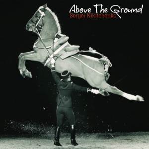 อัลบัม Above the Ground ศิลปิน Сергей Никитченко