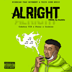 Listen to Alright (Explicit) song with lyrics from Cokeboy TIB