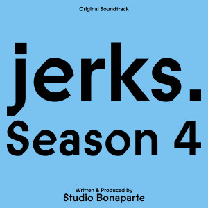 Album jerks. Season 4 (Original Soundtrack) from Studio Bonaparte