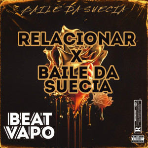 Dengarkan lagu RELACIONAR X BAILE DA SUECIA (Explicit) nyanyian Dj Mendes dengan lirik