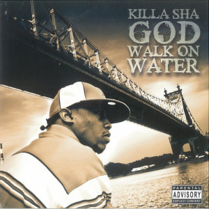 Killa Sha的專輯God Walk On Water (Explicit)