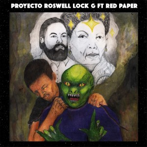 Listen to Proyecto Roswell (Explicit) song with lyrics from LOCK G