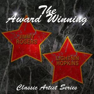 The Award Winning Lightnin' Hopkins and Jimmy Rogers