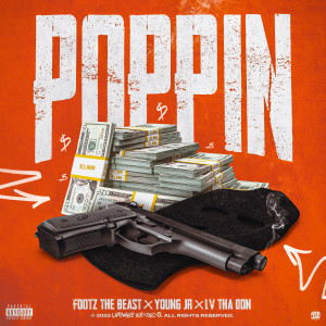 Poppin (feat. Young Jr) (Explicit)