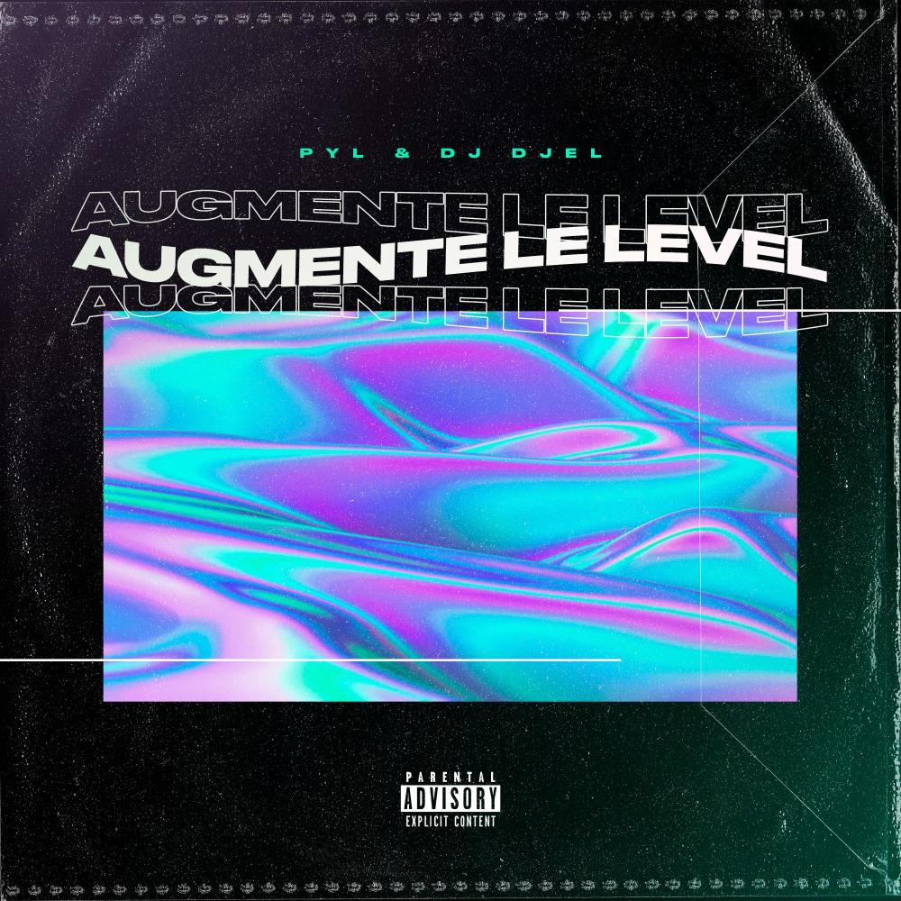 Augmente Le Level (feat. Dj Djel)