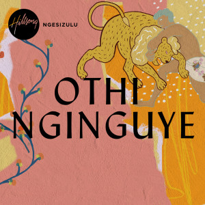 Hillsong ngesiZulu的專輯Othi Nginguye