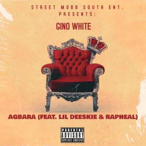 ดาวน์โหลดและฟังเพลง Agbara (feat. Rapheal & Lil Deeskie) (Explicit) พร้อมเนื้อเพลงจาก Gino White