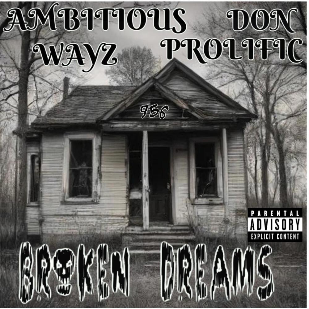 Broken Dreams (feat. Dat Don-P) (Explicit)