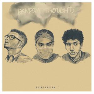 Listen to Random Thoughts(feat. FKM) (Dengarkan) song with lyrics from Insane Rasyid