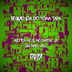 Mc Capital 01的專輯Sequencia do Toma Tapa (Explicit)