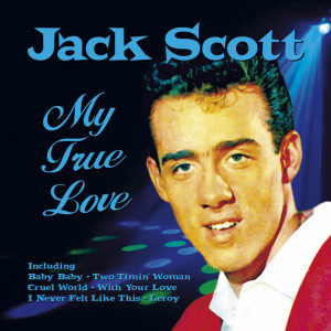 收聽Jack Scott的My True Love歌詞歌曲