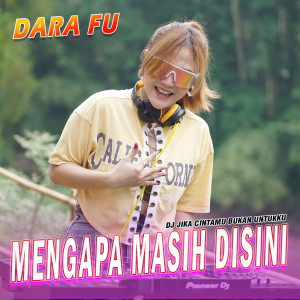 Listen to Mengapa Masih Disini song with lyrics from Dara Fu