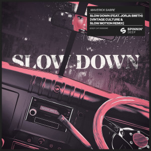ดาวน์โหลดและฟังเพลง Slow Down (feat. Jorja Smith) (Vintage Culture & Slow Motion Remix) พร้อมเนื้อเพลงจาก Maverick Sabre