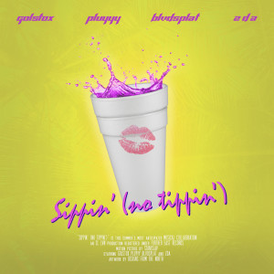 Listen to Sippin' (no Tippin') (Explicit) song with lyrics from Pluyyy