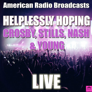 收听Crosby, Nash & Young的Helplessly Hoping (Live)歌词歌曲