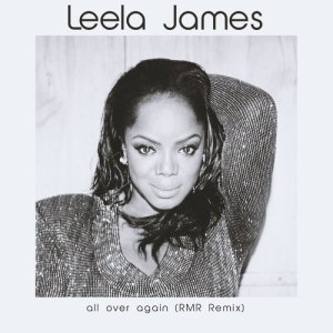 ดาวน์โหลดและฟังเพลง All Over Again (RMR Remix) พร้อมเนื้อเพลงจาก Leela James