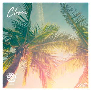 Listen to Closer song with lyrics from Kutz