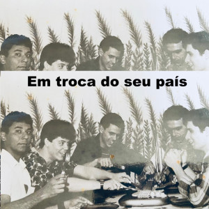 Album Em troca do  seu país from Jorge Makey