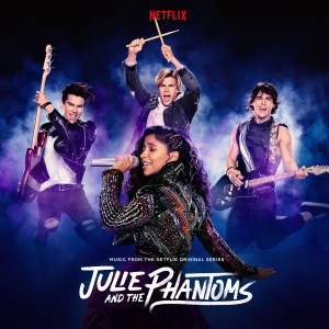 Julie and the Phantoms Cast的專輯Julie and the Phantoms: Season 1 (From the Netflix Original Series)