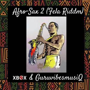 XBØX的专辑Afro - Sax 2 (Fela Riddim)