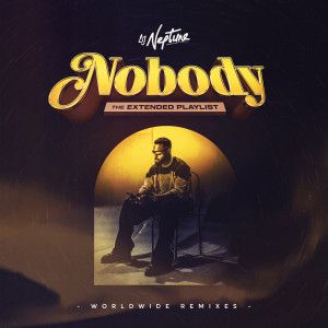 Nobody The Extended Playlist dari DJ Neptune