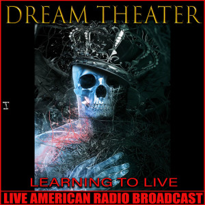 Dengarkan lagu To Live Forever / Drum Solo (Live) nyanyian Dream Theater dengan lirik