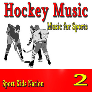 Music for Sports Hockey Music, Vol. 2