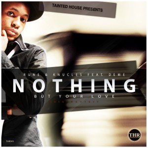 Listen to Nothing but Your Love (Main 2015 Revisit) song with lyrics from Rune