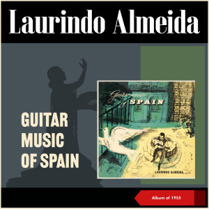 Laurindo Almeida的專輯Guitar Music of Spain (Album of 1955)