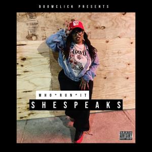 อัลบัม Who Run It (Explicit) ศิลปิน She Speaks