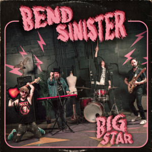 Bend Sinister的專輯Big Star / Gotta Get Ready Now (Explicit)