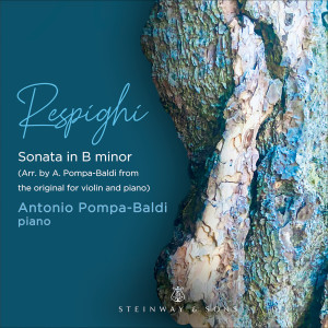 雷斯庇基的專輯Respighi: Violin Sonata in B Minor, P. 110 (Arr. A. Pompa-Baldi for Piano)