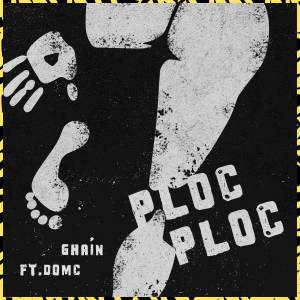 ดาวน์โหลดและฟังเพลง Ploc Ploc (Explicit) พร้อมเนื้อเพลงจาก Ghaín