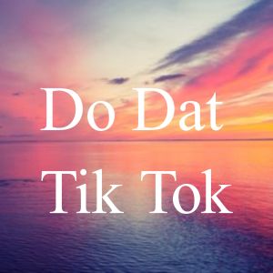 ดาวน์โหลดและฟังเพลง Do Dat Tik Tok พร้อมเนื้อเพลงจาก Tendency Challenge